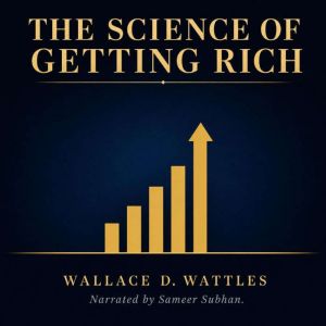 The Science of Getting Rich, Wallace D. Wattles