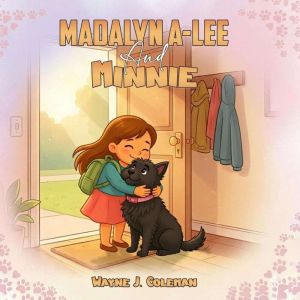 Madalyn ALee and Minnie, Wayne J. Coleman