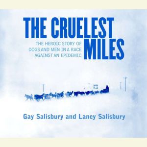 The Cruelest Miles, Gay Salisbury