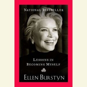 Lessons in Becoming Myself, Ellen Burstyn