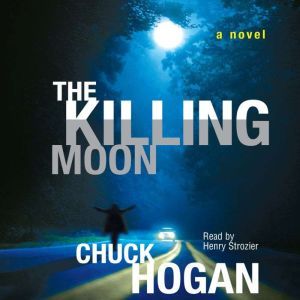 Killing Moon, Chuck Hogan