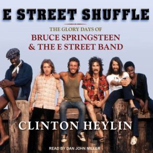 E Street Shuffle, Clinton Heylin