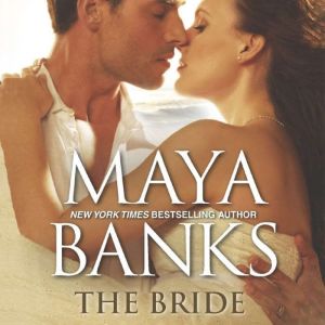 The Bride, Maya Banks