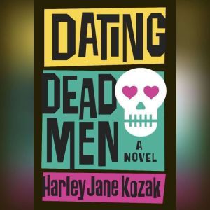 Dating Dead Men, Harley Jane Kozak
