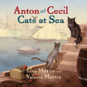 Anton and Cecil Cats at Sea, Lisa Martin