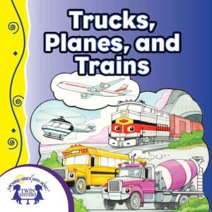 Trucks, Planes, and Trains, Kim Mitzo Thompson