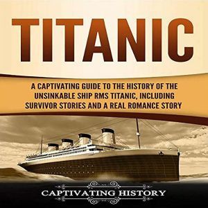 Titanic, Captivating History