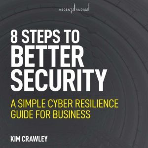 8 Steps to Better Security, Kim Crawley