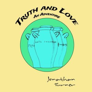 Truth And Love, Jonathan Turner