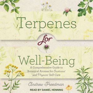 Terpenes for WellBeing, Andrew Freedman