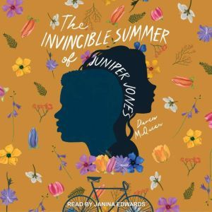 The Invincible Summer of Juniper Jone..., Daven McQueen