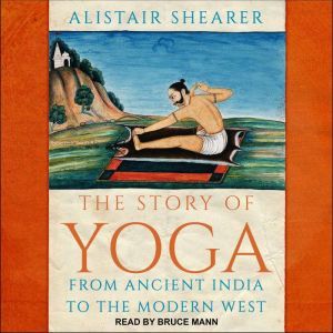 The Story of Yoga, Alistair Shearer