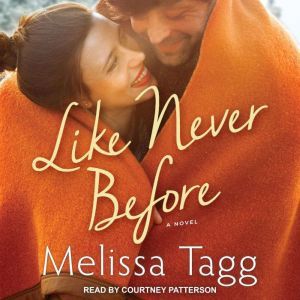 Like Never Before, Melissa Tagg