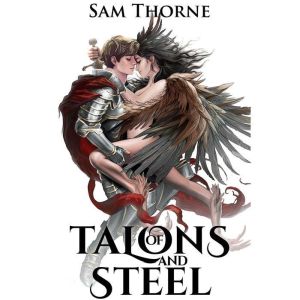Of Talons and Steel, Sam Thorne