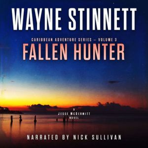 Fallen Hunter: A Jesse McDermitt Novel, Wayne Stinnett