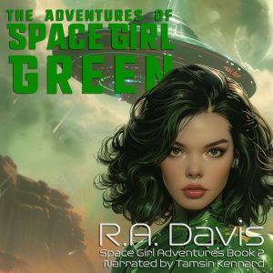 The Adventures of Space Girl Green: Retro-Scifi Where Westworld Meets the Wizard of Oz