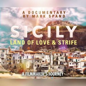 Sicily Land of Love and Strife, Mark Spano