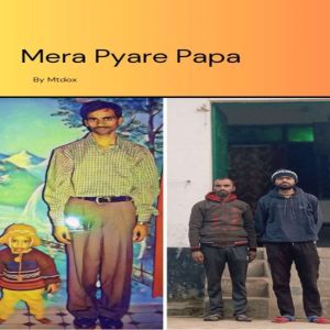 Mera Pyare Papa: By Mtdox