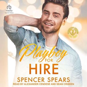Playboy for Hire, Spencer Spears