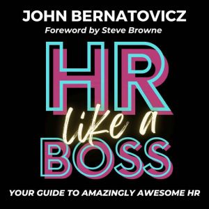 HR Like a Boss, John Bernatovicz