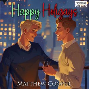 Happy Holigays, Matthew Cooper