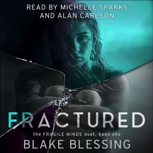Fractured, Blake Blessing