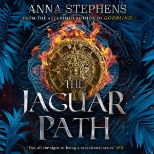 The Jaguar Path, Anna Stephens