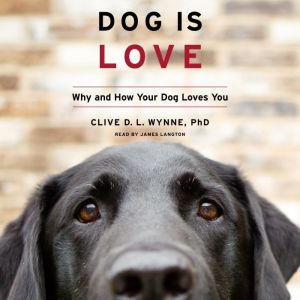 Dog Is Love, Clive D. L. Wynne