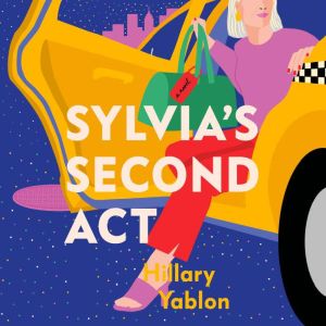 Sylvia's Second Act: A Novel
