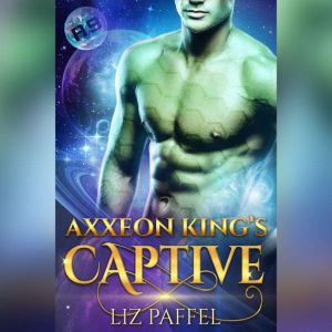 Axxeon Kings Captive, Liz Paffel