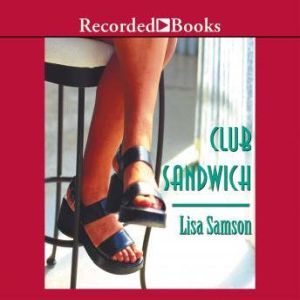 Club Sandwich, Lisa Samson