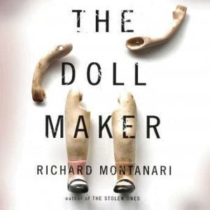 The Doll Maker, Richard Montanari