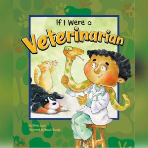 If I Were a Veterinarian, Shelly Lyons