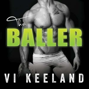 The Baller, Vi Keeland