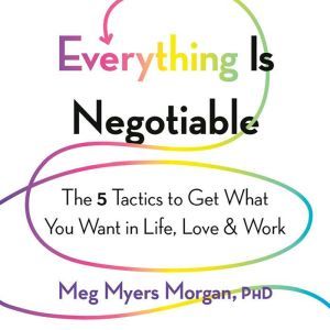 Everything Is Negotiable, Meg Myers Morgan