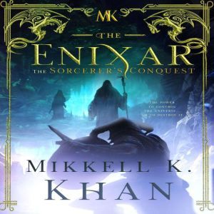Enixar, The  The Sorcerers Conquest..., Mikkell Khan