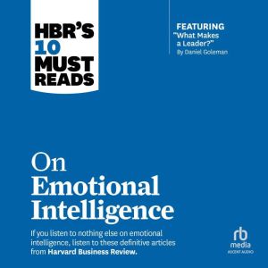 HBRs 10 Must Reads on Emotional Inte..., Richard Boyatzis