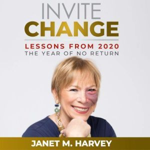 Invite Change, Janet M. Harvey
