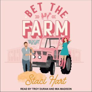 Bet the Farm, Staci Hart