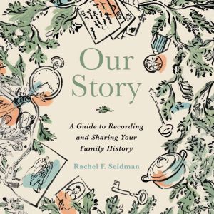 Our Story, Rachel Seidman