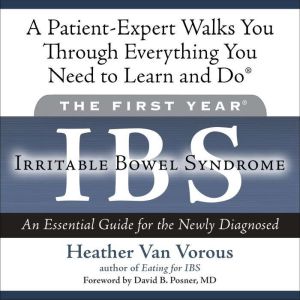 The First Year IBS Irritable Bowel ..., Heather Van Vorous