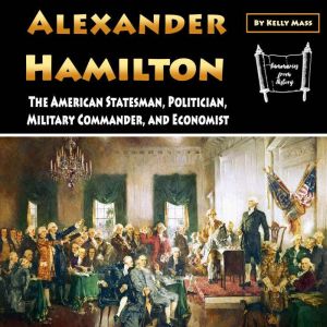 Alexander Hamilton, Kelly Mass