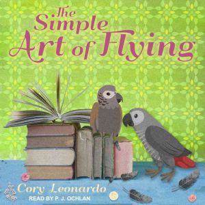 The Simple Art of Flying, Cory Leonardo