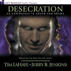 Desecration: Antichrist Takes the Throne, Tim LaHaye