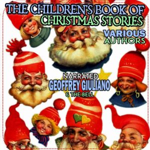 The Childrens Book Of Christmas Stori..., Various Authors