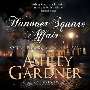 The Hanover Square Affair, Ashley Gardner