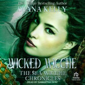 Wicked Wicche, Seana Kelly