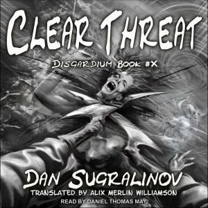 Clear Threat, Dan Sugralinov