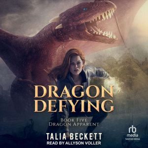 Dragon Defying, Talia Beckett