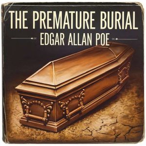 The Premature Burial, Edgar Allan Poe